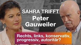 Sahra trifft Peter Gauweiler Rechts links konservativ progressiv autoritär?