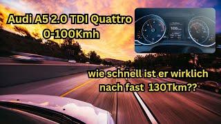 Audi A5 2.0TDI Quattro 0 - 100Kmh - Wie schnell ist er noch nach 130tkm??