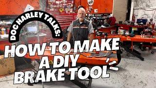 Doc Harley Talks DIY Brake Tool for $25.00