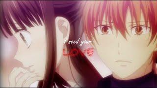 Fruits Basket AMV - Kyo x Tohru - I need your love