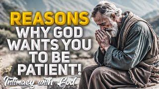 This Why God Wants You To Be Patient Christian Motivation