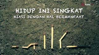 Renungan Islami Hidup Ini Singkat