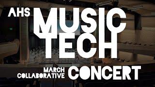 AHS Music Technology March Collaborative Concert