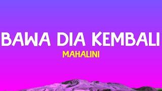 Bawa Dia Kembali - Mahalini Lirik Lagu