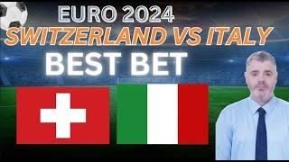 Switzerland vs Italy Picks Predictions and Odds  2024 EURO 2024 Best Bets 62924