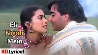 Ek Nigah Mein Kya Le Gaya  Lyrical Video  Gundaraj 1995  Kajol & Ajay Devgn  Kumar Sanu