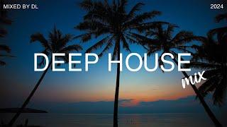 Deep House Mix 2024 Vol.35  Mixed By DL Music