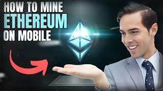 How to MINE ETHEREUM on MOBILE 2024