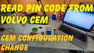 Read pin code from Volvo CEM  Volvo CEM configuration change