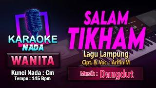 Salam Tikham Karaoke Nada Wanita  Cewek  Lagu Lampung Cipt. & Vocal Arifin M