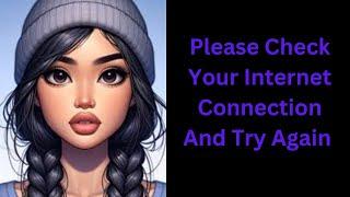 How to Fix Avakin Life Internet Connection Error-Please Check Your Internet Connection and Try Later