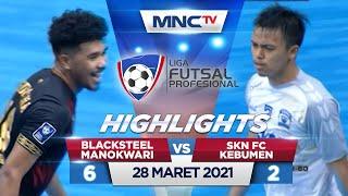 BLACKSTEEL MANOKWARI VS SKN FC KEBUMEN FT 6-2 - Highlights Liga Futsal Profesional 2020