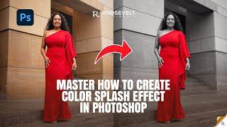 Master How to Create Color Splash Effect in Photoshop