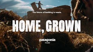 Home Grown The future of building is waste  Patagonia Films