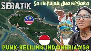 PUNK KELILING INDONESIA.58 Pulau Sebatik #kelilingindonesia