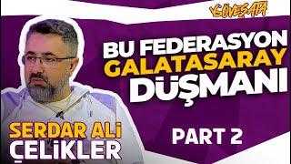 Serdar Ali Çelikler  Mehmet Demirkol  Ali Ece  Tümer Metine şok yorum  Emre Belözoğlu