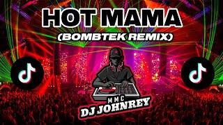 HOT MAMA  Dj Johnrey Remix  Viral Budots 2022