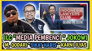 ILC MEDIA PEMBENCI JOKOWI  M. QODARI SIKAT HABIS KARNI ILYAS.