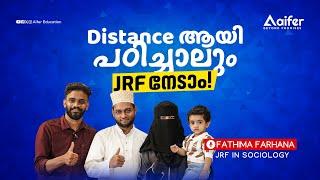 Distance ആയി പഠിച്ചാലും JRF നേടാം  Fathima Farhana  JRF In Sociology  Aifer Education