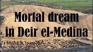 S02. #02. Mortal Dream in Deir el-Medina