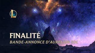 Finalité  Aurelion Sol  Bande-annonce de mise à jour de champion - League of Legends