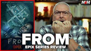 FROM 2022 Epix Original Series Review  Season 1 Spoilers at the end