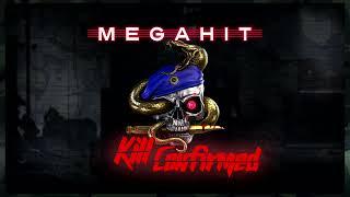 Megahit - Kill Confirmed