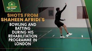  Shots from Shaheen Afridis Bowling and Batting During His Rehabilitation Programme in London