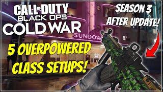 TOP 5 MOST OVERPOWERED CLASS SETUPS IN COLD WAR SEASON 3 AFTER UPDATE + BEST GUNS IN COLD WAR