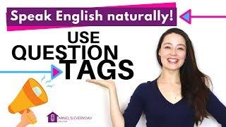 speak English naturally  USE QUESTION TAGS - grammar lesson