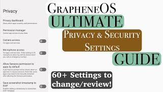 GrapheneOS The ULTIMATE Privacy Security and Battery Settings Guide Portrait View