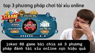 68 Game bài  Tài xỉu 68 Game bài top 3 PP Lụm Lúa 68 Game bài joker mang ae về