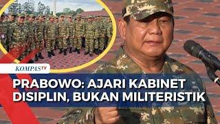 Soal Pembekalan di Akmil Presiden Prabowo Ajari Kabinet Merah Putih Disiplin Bukan Militeristik