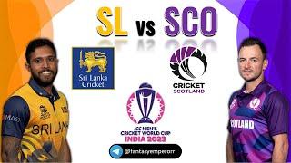 SL vs SCO Dream11 Team SL vs SCO Prediction Sri Lanka vs Scotland ICC World Cup 2023 D11