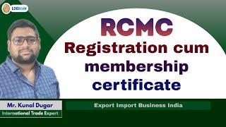 RCMC Registration cum membership certificate  Export Import Business India  Mr. Kunal Dugar