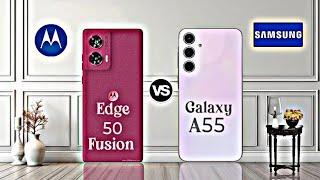 Motorola Edge 50 Fusion Vs Samsung Galaxy A55