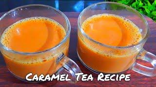 how to make caramel tea  caramel tea kaise banaye- Unique milk tea ea Recipeচা রেসিপি