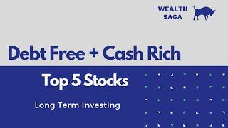 5 Debt Free & Cash Rich Stocks 