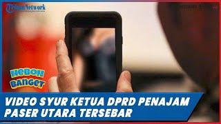 Video Syur Diduga Dirinya Tersebar dan Viral Ketua DPRD PPU Laporkan Pemeran Wanita