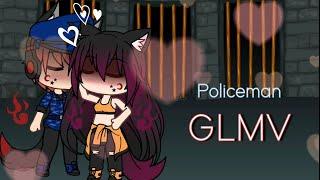 Policeman 14+  GLMV  Gacha Life