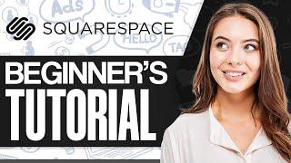 Squarespace Tutorial For Beginners Ultimate Guide To Master Squarespace