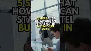  How To Start a Hotel Business in 2024  Hotel Business Ideas #shorts