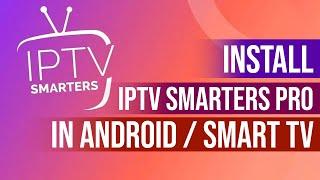 How to Install IPTV Smarters Pro  Smart TV and Google TV