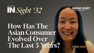 INSight #32 - How Has The Asian Consumer Evolved Over The Last 5 Years?