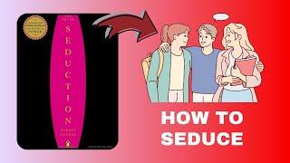 Get them HOOKED Naturally and Effortlessly The Art of Seduction by Robert Greene Animated Summary