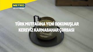 TÜRK MUTFAĞINA MODERN BİR DOKUNUŞ KEREVİZ KARNABAHAR ÇORBASI