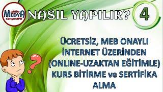 ÜCRETSİZ MEB ONAYLI İNTERNET ÜZERİNDEN ONLINE-UZAKTAN EĞİTİM KURS BİTİRME ve SERTİFİKA ALMA