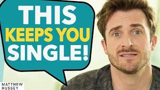 These TEXTING MISTAKES Keep You SINGLE...  Matthew Hussey