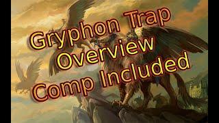 Gryphon trap overview Comp included.