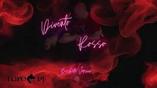 Divento Rosso - Lupo Dj Bachata Version 2024